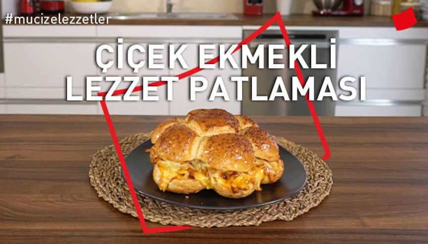 Çiçek Ekmekli Lezzet Patlaması | Mucize Lezzetler