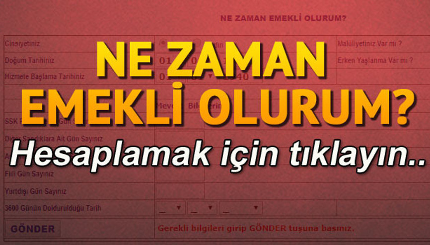 Ne zaman emekli olurum İşte Emeklilik yaşı hesaplama ekranı
