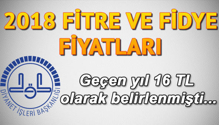 Fitre nedir, kimlere verilir 2018 yılı fitre ve fidye fiyatları Fitre nedir, kimlere verilir 2018 yılı fitre ve fidye fiyatları