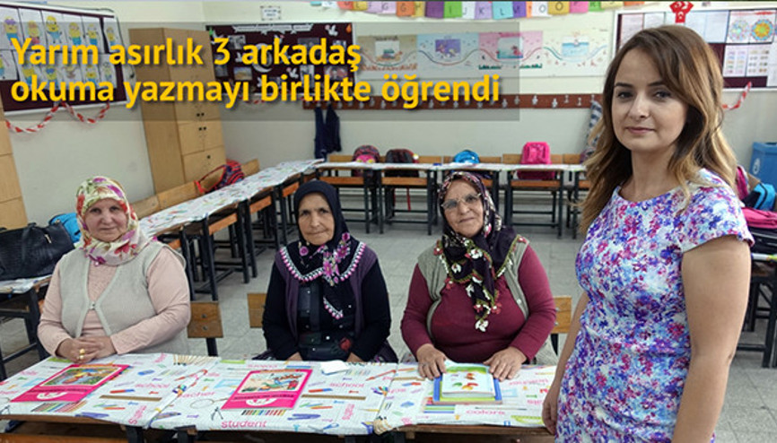 Yarım asırlık 3 arkadaş okuma yazmayı birlikte söktü