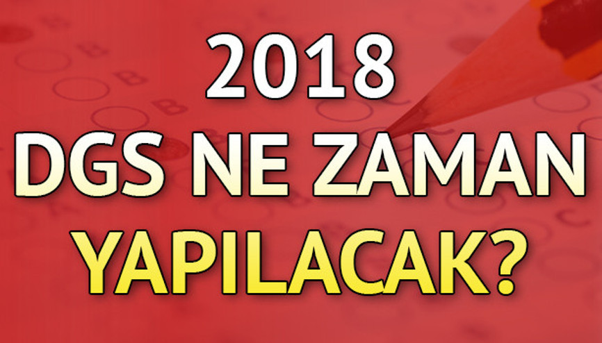 DGS ne zaman yapılacak İşte yeni sınav tarihi DGS ne zaman yapılacak İşte yeni sınav tarihi