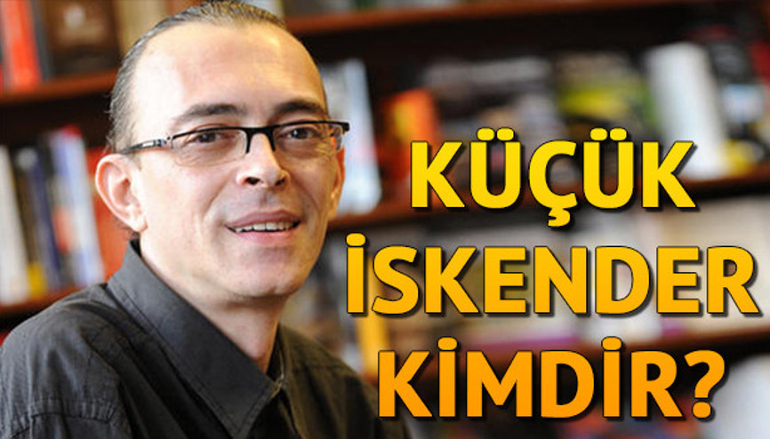 Küçük İskender kimdir Küçük İskenderin gerçek adı ne