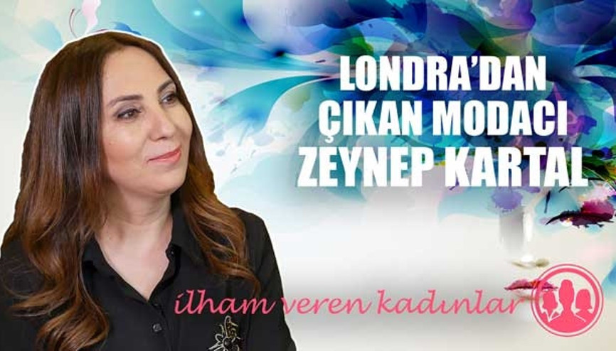 Londra’dan çıkan modacı Zeynep Kartal