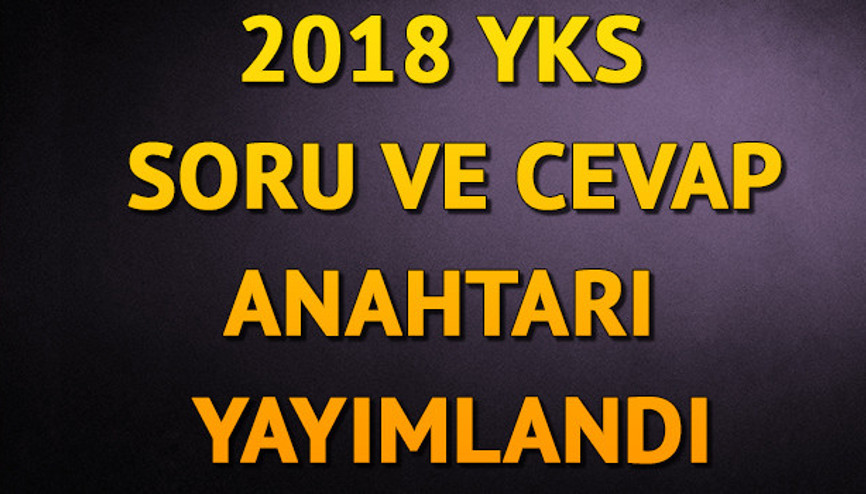 YKS soruları ve cevapları yayında AYT ve TYT cevap anahtarı YKS soruları ve cevapları yayında AYT ve TYT cevap anahtarı