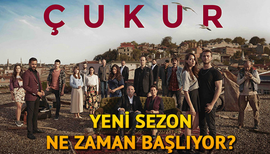 Çukurun yeni sezonu ne zaman başlayacak