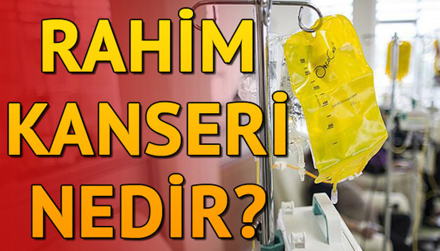 Rahim kanseri nedir Rahim kanseri belirtileri