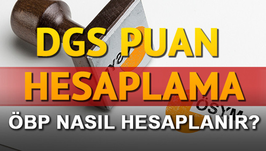 DGS puan hesaplama nasıl yapılır DGS ÖBP hesaplama