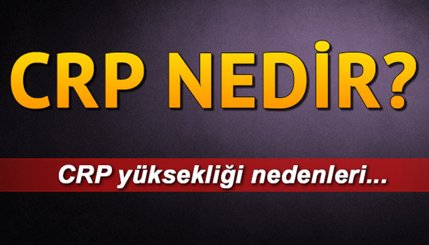 CRP nedir CRP nedir
