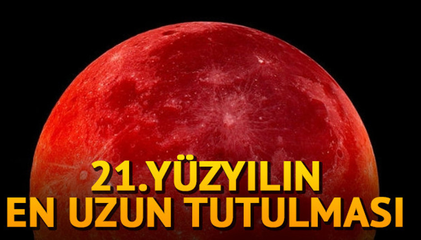 Kanlı ay tutulması ne zaman saat kaçta gerçekleşecek Kanlı ay tutulması burçları nasıl etkileyecek