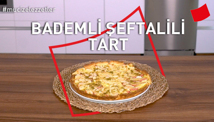 Bademli Şeftalili Tart | Mucize Lezzetler