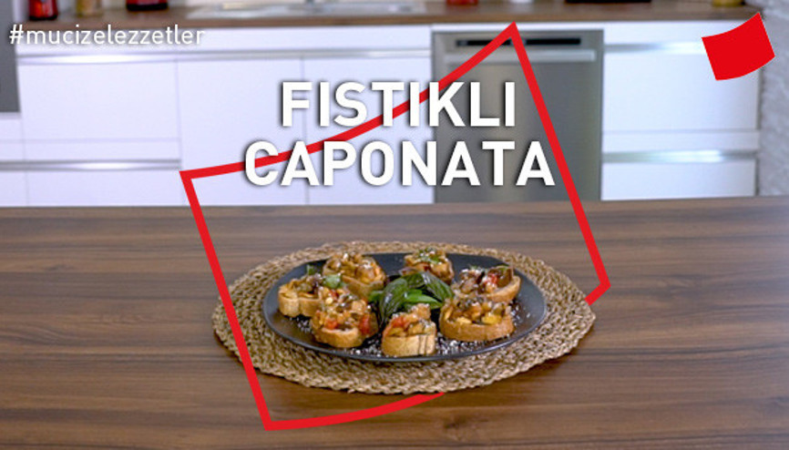 Fıstıklı Caponata | Mucize Lezzetler