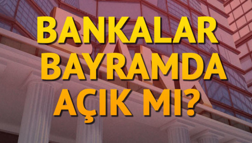 Arefe günü bankalar açık mı İşte çalışma programı