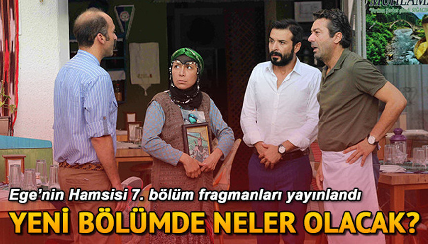 Egenin Hamsisi 7. bölüm 2. fragmanı yayınlandı Yeni bölümde neler olacak