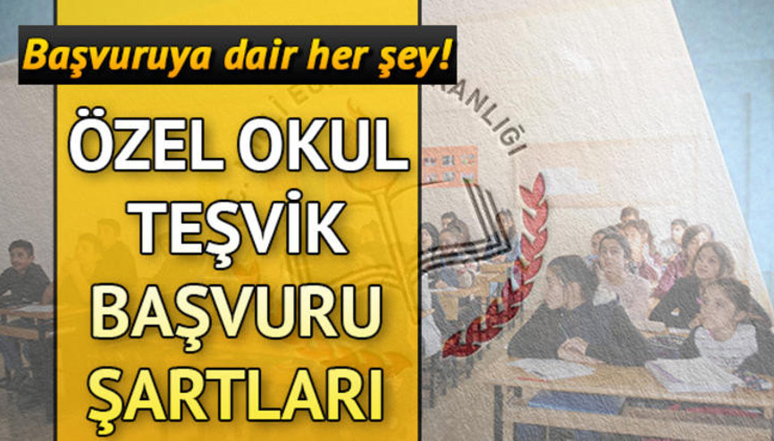 Özel okul teşvik başvurusu nasıl yapılır 2018 özel okul teşvikleri