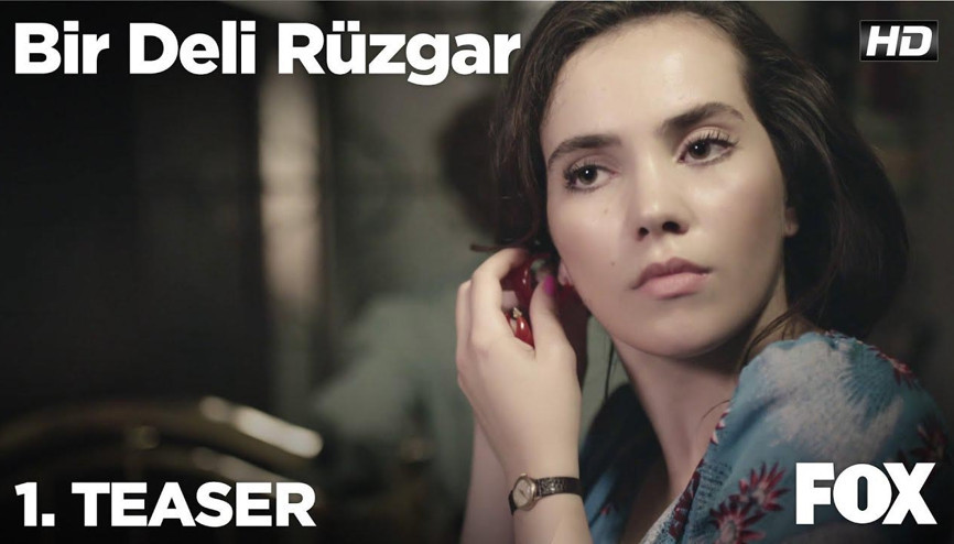 Bir Deli Rüzgar 1. Teaser