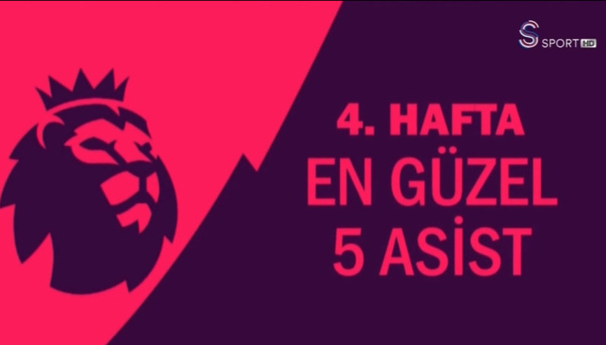 Premier Ligde 4. haftanın en güzel 5 asisti