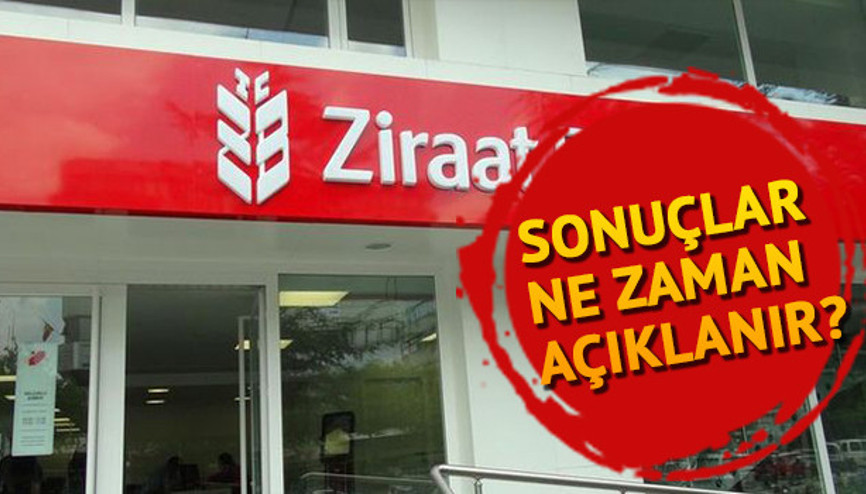 Ziraat Bankası Uzman Yardımcılığı sınav sonuçları ne zaman açıklanacak