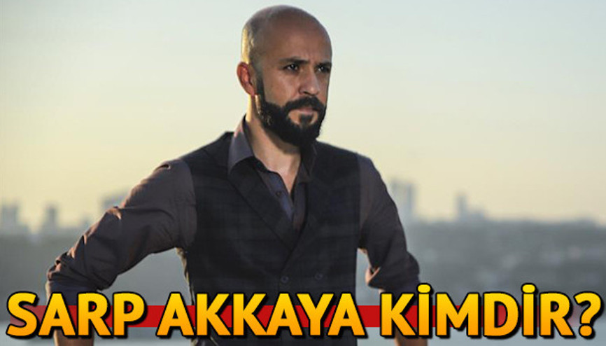 Sözün Kasap Draganı Sarp Akkaya kimdir