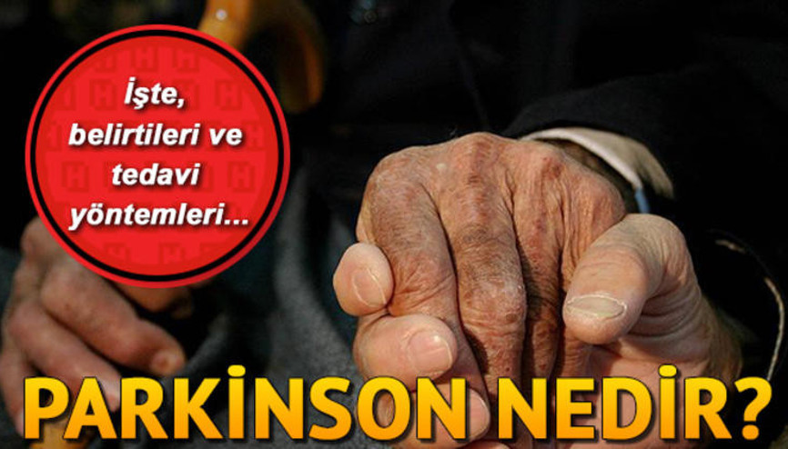 Parkinson hastalığı nedir Tedavisi için neler yapılmalıdır Parkinson hastalığı nedir Tedavisi için neler yapılmalıdır