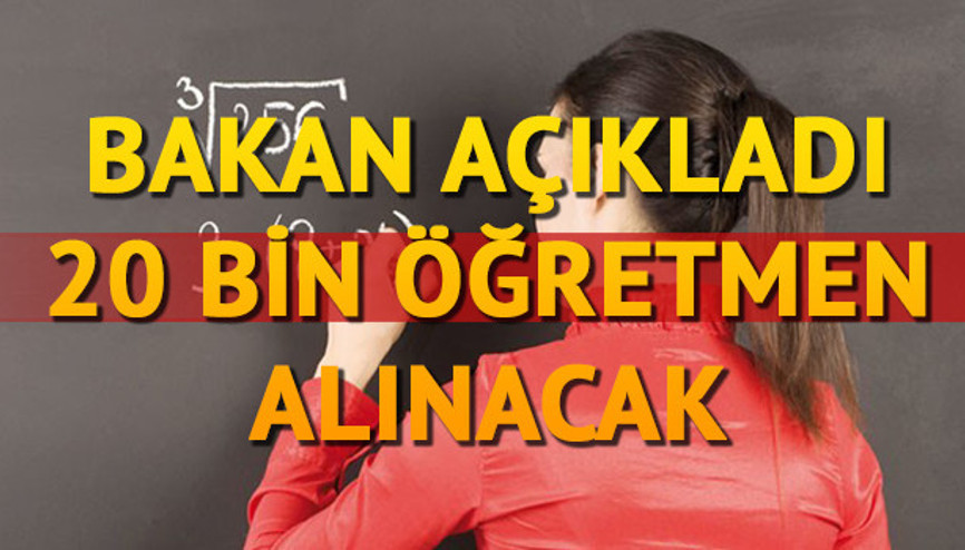 20 bin öğretmen ataması için bakandan önemli tarih