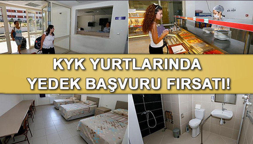 KYK yedek yurt başvuruları ne zaman Yedek yurt başvuru tarihleri