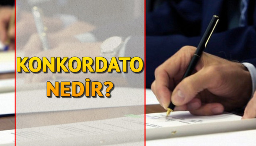 Konkordato ne demek Konkordato ilanı nedir