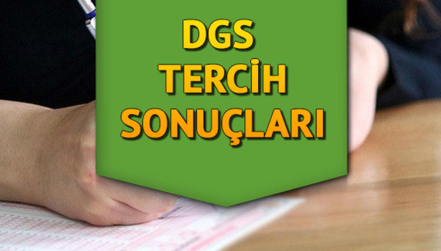 DGS tercih sonuçları için açıklaması geldi