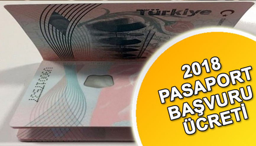 2018 Pasaport ücretleri ne kadar Pasaport başvurusu nasıl yapılır