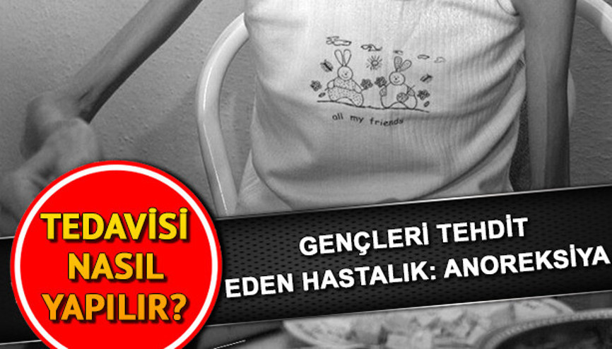 Anoreksiya nedir Anoreksiya belirtileri ve tedavisi