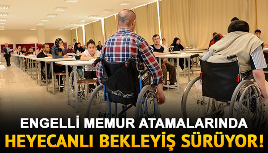 EKPSS tercihleri | Engelli memur ataması ne zaman yapılacak