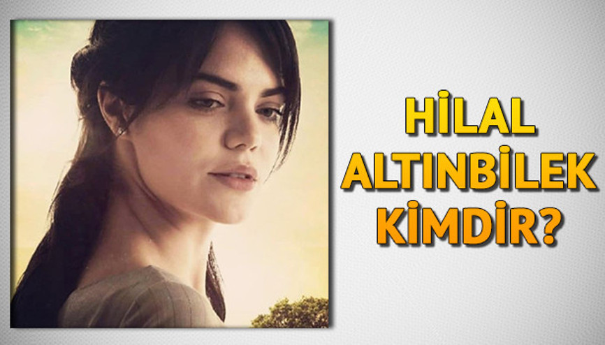 Bir Zamanlar Çukurova dizisinin Züleyhası Hilal Altınbilek kimdir Kaç yaşındadır