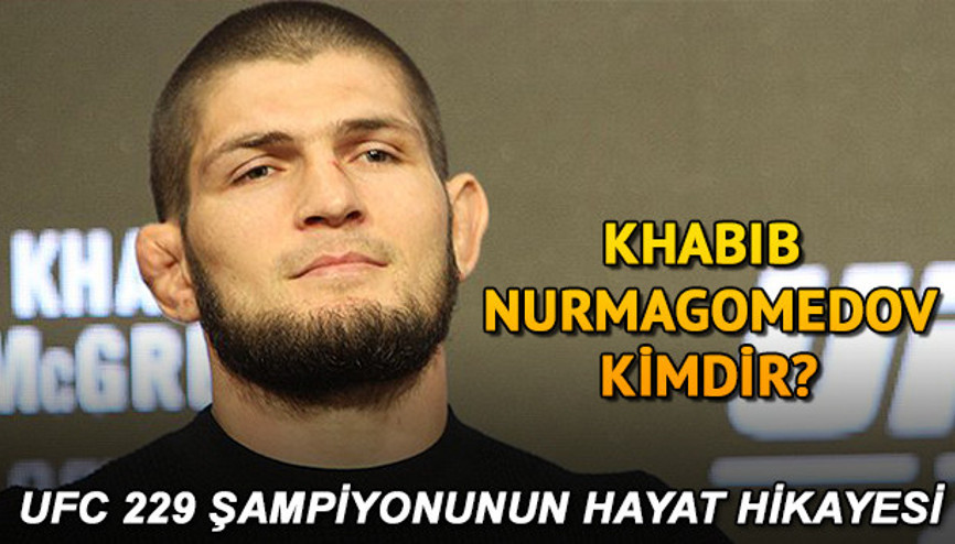 Khabib Nurmagomedov kimdir ve nereli Khabib Nurmagomedov kimdir ve nereli