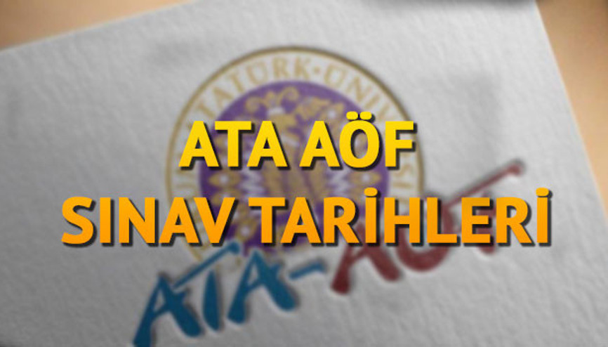 ATA AÖF vize sınavları ne zaman yapılacak İşte akademik takvim
