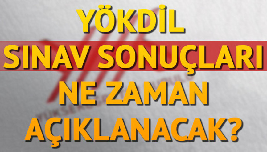 YÖKDİL sonuçları bugün açıklanır mı Anadolu Üniversitesinden geçmiş dönem detayı