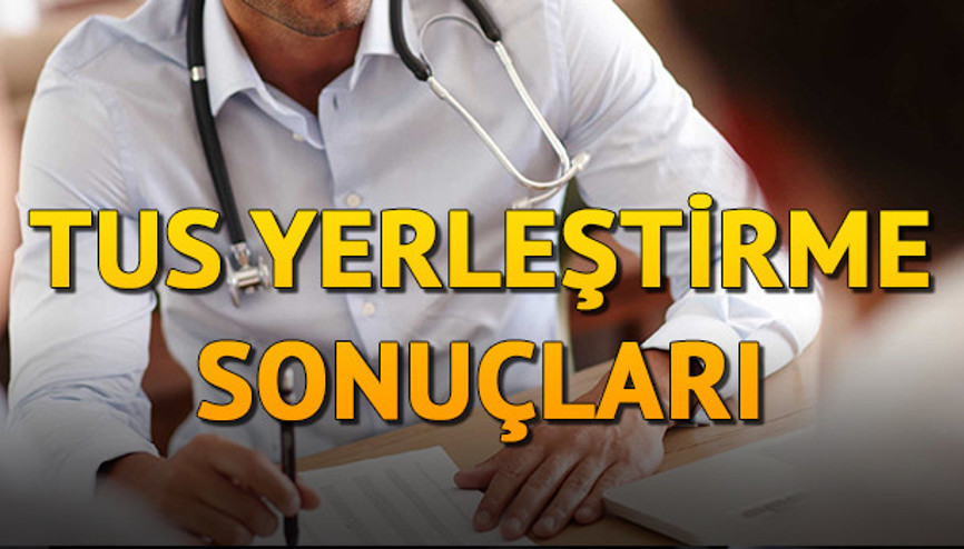 TUS yerleştirme sonuçları ÖSYM tarafından açıklandı... TUS sonuç sorgulama sayfası
