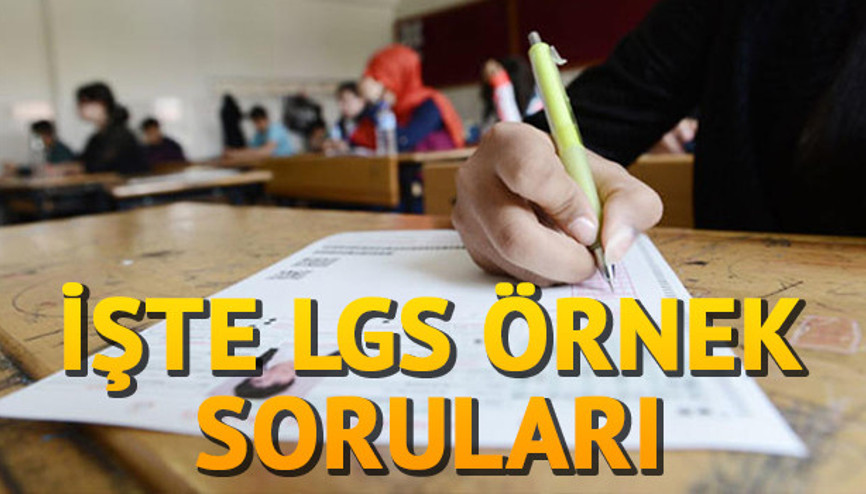 LGS 2019 örnek soruları yayımlandı... İşte sözel ve sayısal bölüm soruları