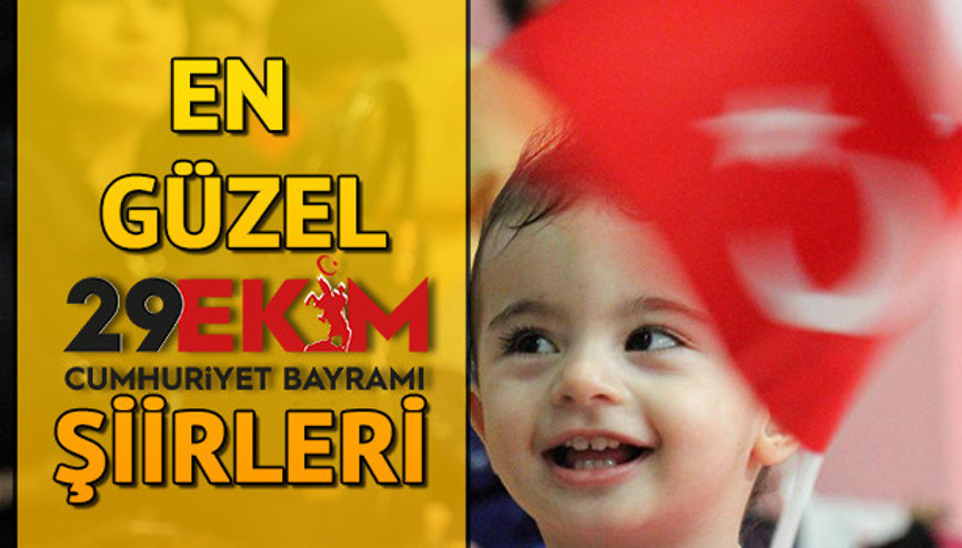 29 Ekim şiirlerinde kısa ve anlamlı seçenekler... En güzel 29 Ekim Cumhuriyet Bayramı şiirleri