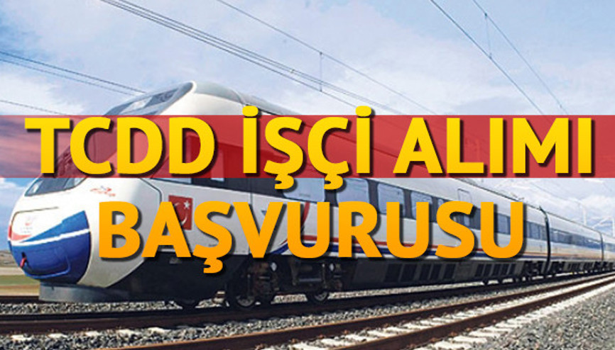 TCDD işçi alımı başvurusu nereden ve nasıl yapılır TCDD 16 personel alıyor