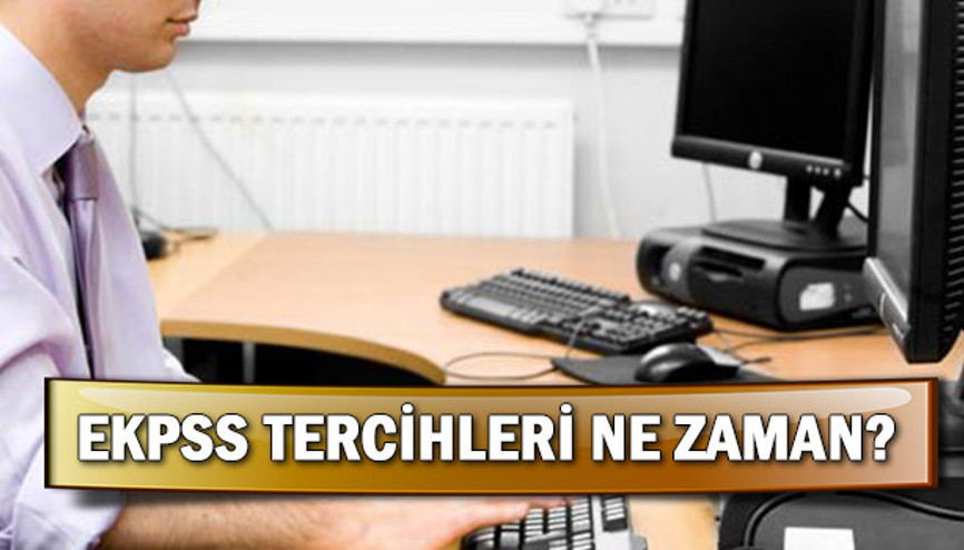 EKPSS tercihleri ne zaman yapılacak ÖSYM tarih verecek mi EKPSS tercihleri ne zaman yapılacak ÖSYM tarih verecek mi