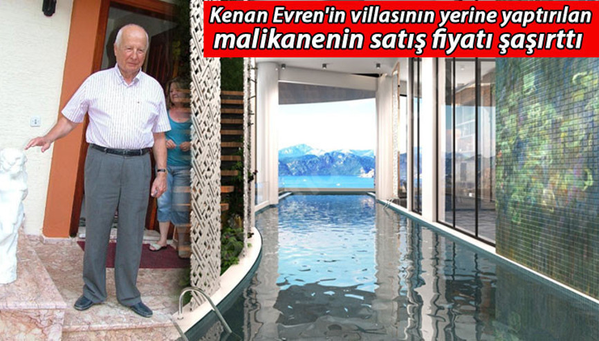 Kenan Evrenin villasının yerine yaptırılan malikanenin satış fiyatı şaşırttı Kenan Evrenin villasının yerine yaptırılan malikanenin satış fiyatı şaşırttı