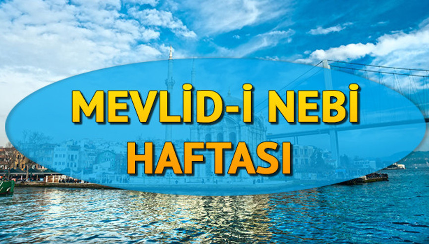 Mevlid-i Nebi Haftası nedir