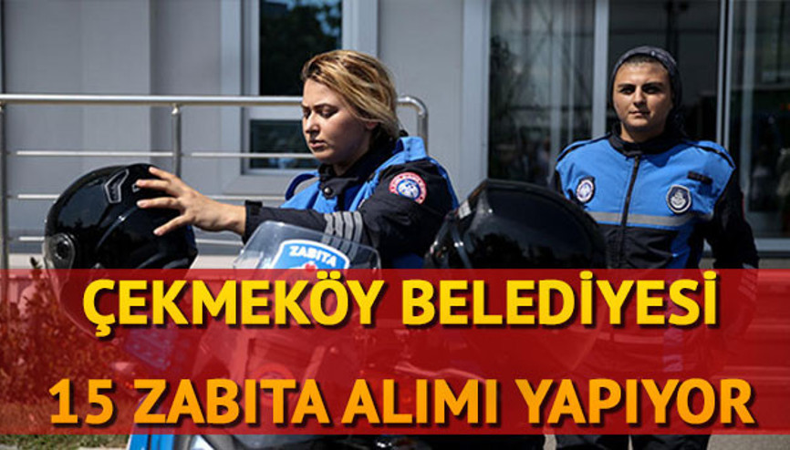 Çekmeköy Belediyesi zabıta memuru alımı yapacak... İşte başvuru şartları Çekmeköy Belediyesi zabıta memuru alımı yapacak... İşte başvuru şartları