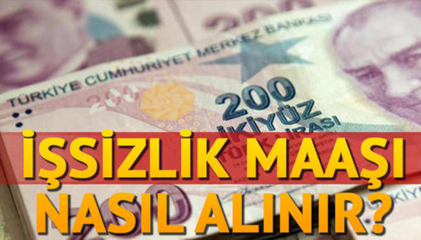 İşsizlik maaşı nasıl alınır İŞKUR işsizlik maaşı sorgulama