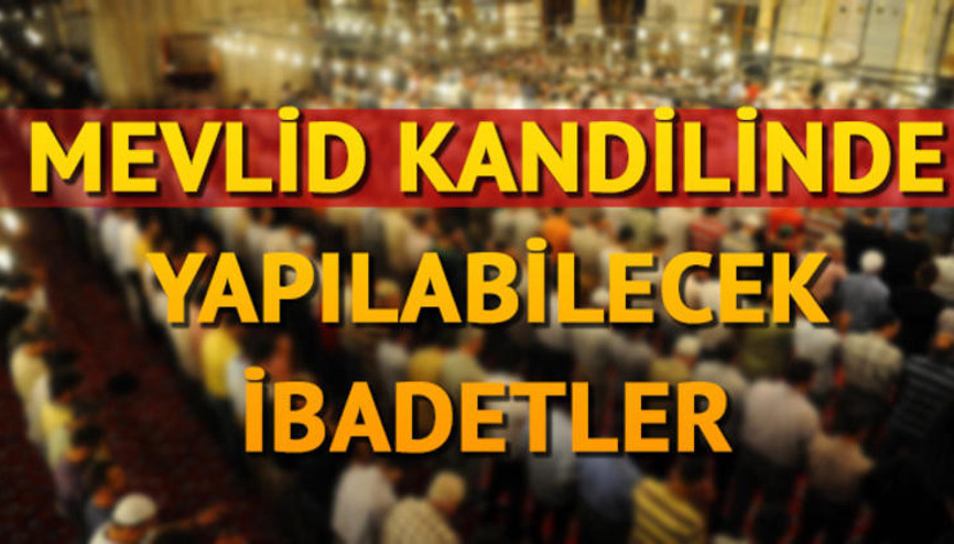 Mevlid Kandili akşamı nasıl ibadet edilir Mevlid Kandilinde yapılacaklar
