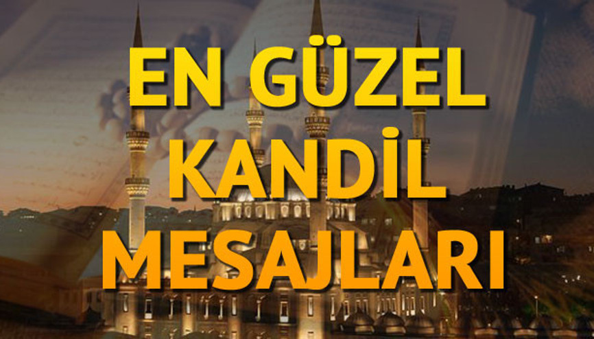 Mevlid Kandili mesajlarında kısa, güzel ve anlamlı seçenekler... Kandil mesajları 2018