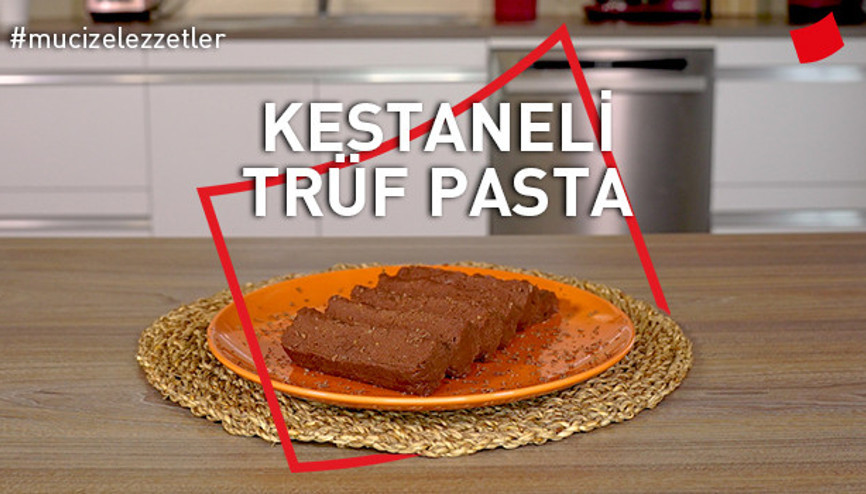 Kestaneli Trüf Pasta | Mucize Lezzetler