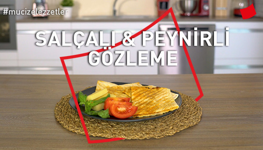 Salçalı & Peynirli Gözleme | Mucize Lezzetler