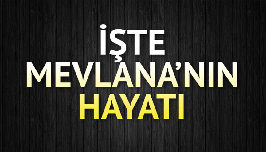 Mevlana kimdir İşte Mevlana sözleri Mevlana kimdir İşte Mevlana sözleri