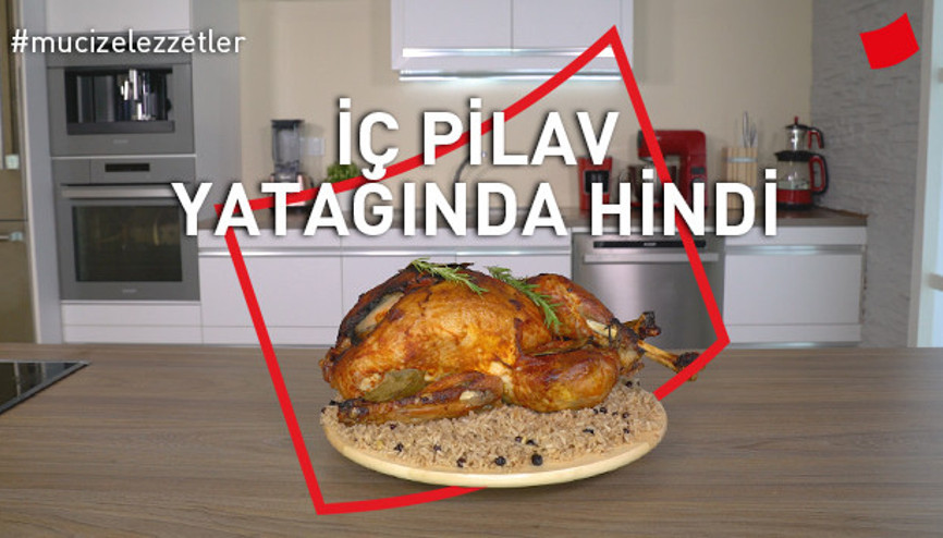 İç Pilav Yatağında Hindi | Mucize Lezzetler