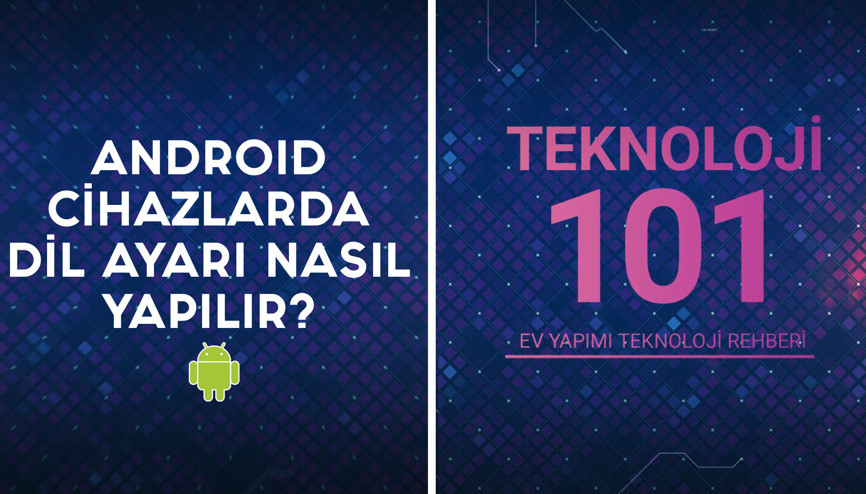 Android cihazlarda dil ayarı nasıl yapılır | Teknoloji 101
